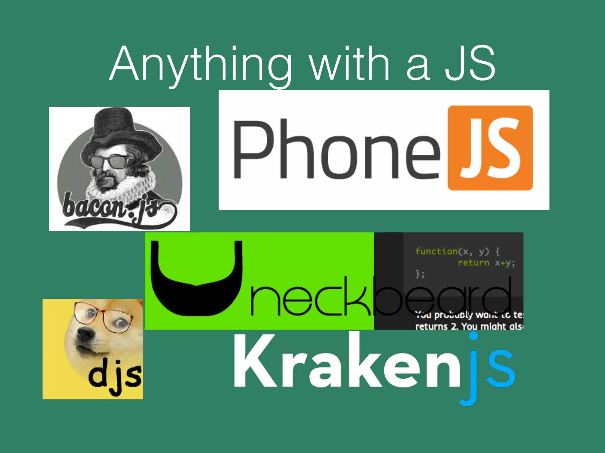 Anything with a JS