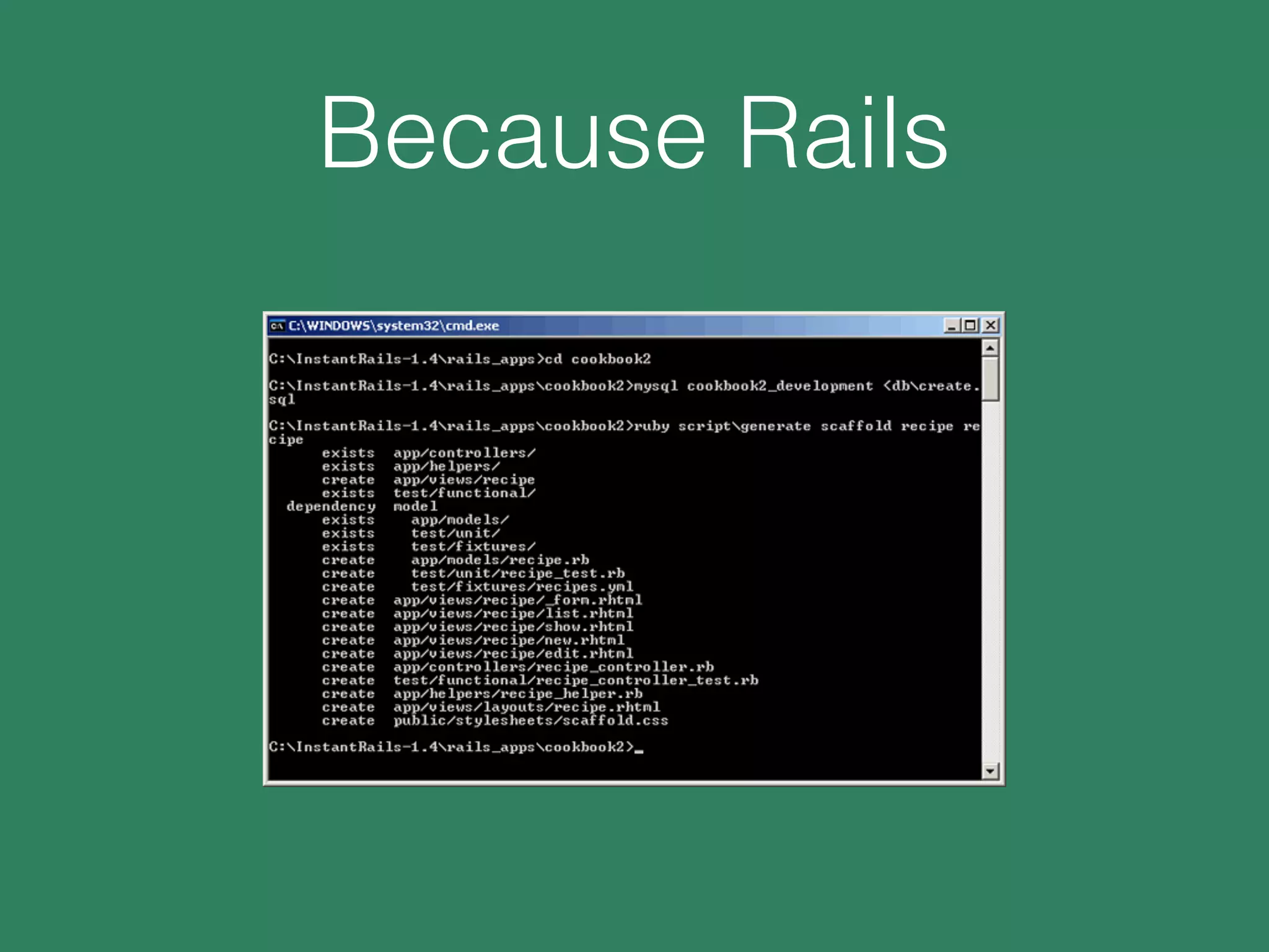 Because Rails