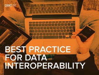 BEST PRACTICE
FOR DATA
INTEROPERABILITY
 