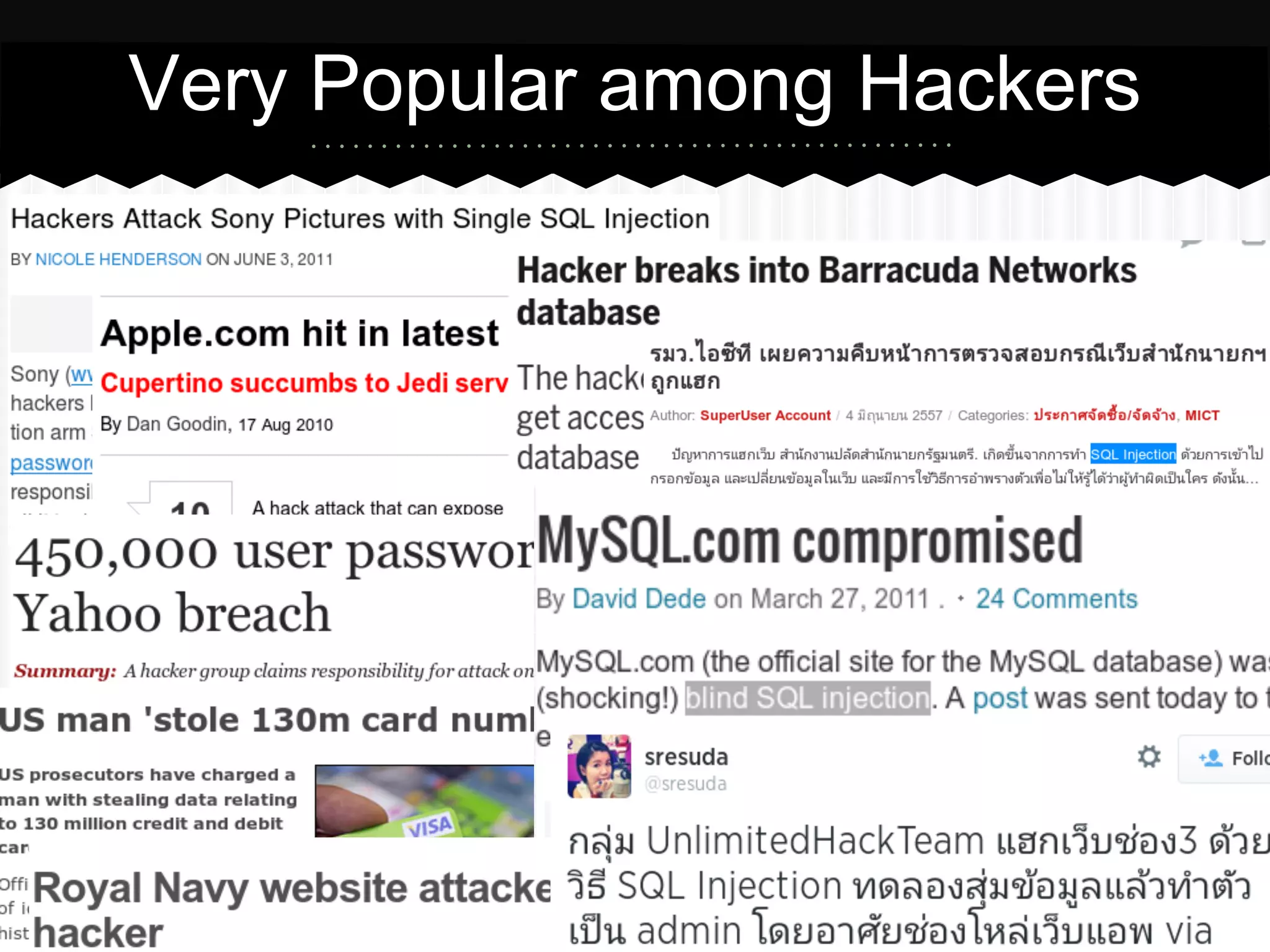 Very Popular among Hackers 
 