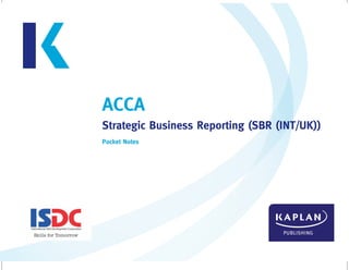 ACCA
Strategic Business Reporting (SBR (INT/UK))
Pocket Notes
 