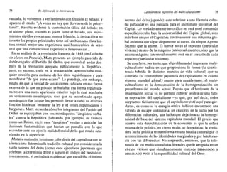 58 En defensa de la intolerancia La tolerancia represiva de! muinculturaiismo 59
ranzada, lo volvemos a ver lamiendo con fruición el helado; y
aparece el rótulo: "¡A veces no hay que desviarse de lo priori-
tario!". Resulta evidente la connotación fálica del helado: en
el último plano, cuando el joven lame el helado, sus movi-
mientos rápidos evocan una intensa felación; la invitación a no
invertir las propias prioridades tiene así también una clara lec-
tura sexual: mejor una experiencia casi homoerótica de sexo
oral que una convencional experiencia heterosexual...
En su análisis de la revolución francesa de 1848 (en La lucha
de clases en Francia), Marx presenta un ejemplo parecido de
doble engaño: el Partido del Orden que asumió el poder des-
pués de la revolución apoyaba públicamente la República,
pero, en secreto, creía en la restauración; aprovechaba cual-
quier ocasión para mofarse de los ritos republicanos y para
manifestar "de qué parte estaba". La paradoja, sin embargo,
estaba en que la verdad de sus acciones radicaba en esa forma
externa de la que en privado se burlaba: esa forma republica-
na no era una mera apariencia exterior bajo la cual acechaba
un sentimiento monárquico, sino que su inconfesado apego
monárquico fue lo que les permitió llevar a cabo su efectiva
función histórica: instaurar la ley y el orden republicanos y
burgueses. Marx recuerda cómo los integrantes del Partido del
Orden se regocijaban con sus monárquicos"despistes verba-
les" contra la República (hablando, por ejemplo, de Francia
como un Reino, etc.): esos "despistes" venían a articular las
ilusiones fantasmáticas que hacían de pantalla con la que
esconder ante sus ojos la realidad social de lo que estaba ocu-
rriendo en la superficie.
Mutatis mutandis, lo mismo cabe decir del capitalista que se
aferra a una determinada tradición cultural por considerarla la
razón secreta del éxito (como esos ejecutivos japoneses que
celebran la ceremonia del té y siguen el código del bushido o,
inversamente, el periodista occidental que escudriña el íntimo
secreto del éxito japonés): este referirse a una fórmula cultu-
ral particular es una pantalla para el anonimato universal del
Capital. Lo verdaderamente terrorífico no está en el contenido
específico oculto bajo la universalidad del Capital global, sino
más bien en que el Capital es efectivamente una máquina glo-
bal anónima que sigue ciegamente su curso, sin ningún Agente
Secreto que la anime. El horror no es el espectro (particular
viviente) dentro de la máquina (universal muerto), sino que la
misma máquina (universal muerto) está en el corazón de cada
espectro (particular viviente).
Se concluye, por tanto, que el problema del imperante multi-
culturalismo radica en que proporciona la forma (la coexis-
tencia híbrida de distintos mundos de vida cultural) que su
contrario (la contundente presencia del capitalismo en cuanto
sistema mundial global) asume para manifestarse: el multi-
culturalismo es la demostración de la homogeneización sin
precedentes del mundo actual. Puesto que el horizonte de la
imaginación social ya no permite cultivar la idea de una futu-
ra superación del capitalismo -ya que, por así decir, todos
aceptamos tácitamente que el capitalismo está aquí para que-
detse-, es como si la energía crítica hubiese encontrado una
válvula de escape sustitutoria, un exutorio, en la lucha por las
diferencias culturales, una lucha que deja intacta la homoge-
neidad de base del sistema capitalista mundial. El precio que
acarrea esta despolitización de la economía es que la esfera
misma de la política, en cierto modo, se despolitiza: la verda-
dera lucha política se transforma en una batalla cultural por el
reconocimiento de las identidades marginales y por la toleran-
cia con las diferencias. No sorprende, entonces, que la tole-
rancia de los multiculturalistas liberales quede atrapada en un
círculo vicioso que simultáneamente concede DEMASIADO y
DEMASIADO POCO a la especificidad cultural del Otro:
 