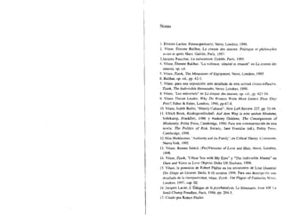 Notas
1. Ernesto Laclau, Emancipation(s), Verso, Londres, 1996.
2. Véase, Étienne Balibar, La crainte des masses. Politique et phJlosophie
ah1nl el apres Merx. Galilée, París, 1997.
3.Jacques Ranciere, La mesentente. Galilée, París, 1995.
4. Véase, Étienne Balibar. "La violence: idéalité el cruauté" en La 'crainre des
masses, op. cit.
5. Véase, Zizek, The Merasrases of Enjoyment, Verso, Londres, 1995.
6. Balibar, op. cit., pp. 42-3.
7. Véase. para una exposición más detallada de esta actitud cínico-reflexiva,
Zizek, The Indivisible Remsindet, Verso, Londres, 1996.
8. Véase, "Les universels" en La crainte des masses, op. cit., pp. 42J-54.
9. Véase, Darían Leader, Why Do Womcn Write More Lcucrs Then TlJey
Post?, Faber & Faber, Londres, 1996, pp.67-8.
10. Véase, Judith Butler, "Merely Cultural", New Left Review 227, pp. 33-44.
11. Ulrich Beck, Risikogesellschaft. Auf dem Weg in elne andere Modeme,
Suhrkamp, Prankfurt, 1986 y Anthony Giddens, The Consequences of
Moderníty, Polity Press, Cambridge, 1990. Para una sistematización de esta
teoría: The Politice ot Rlst; Society, Jane Frank.lin (ed.), Polity I'ress.
Cambridge, 1998.
12.Max Horkheimcr, "Authority aud thc Family", en Clitical Ttieory. Continuum,
Nueva York, 1995.
13. Véase, Renata Salecl, (Per)Versions ot Lave and Hate, Verso, Londres,
1998.
14, Véase, Zizek, "1Hear You with My Eyes" y "The Indivisible Master" en
Gaze and Volee as Lave Dbjects, Duke UP, Durham, 1996.
15. Véase, la ponencia de Robert Pfaller en los encuentros de Linz (Austria)
Die Dinge an Unserer Stelle, 8-10 octubre 1996. Para una descripción más
detallada de la iruerpasividad, véase, Zizck, Thc Plague of Fantasies, Verso,
Londres, 1997, cap. JJ1.
16. Jacques Lacan, L 'Éthique de la psychanalyse, Le Seminaire, Jivre va Le
Seuil-Charnp Freudien. París, 1986, pp. 294-5.
17. Citado por Robert Pfaller.
 