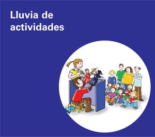 Lluvia de
actividades
 
