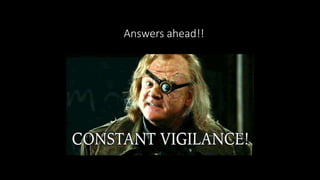 Answers ahead!!
 