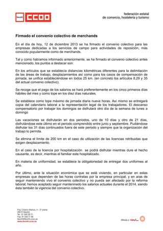 Firmado el convenio colectivo de merchands
En el día de hoy, 12 de diciembre 2013 se ha firmado el convenio colectivo para...