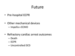 ECLS in adults – where are we now? by Dr David Lowe | PPT
