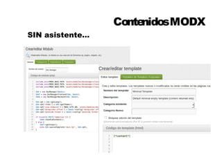 Contenidos MODX 
SIN asistente… 
 