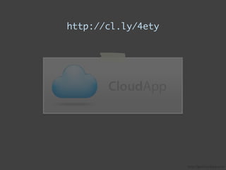http://getcloudapp.com
I wrote a script that can randomly download
gigabytes of users’ data, by guessing, or “brute
forcin...
