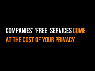 Could your privacy be
bought from you?
 