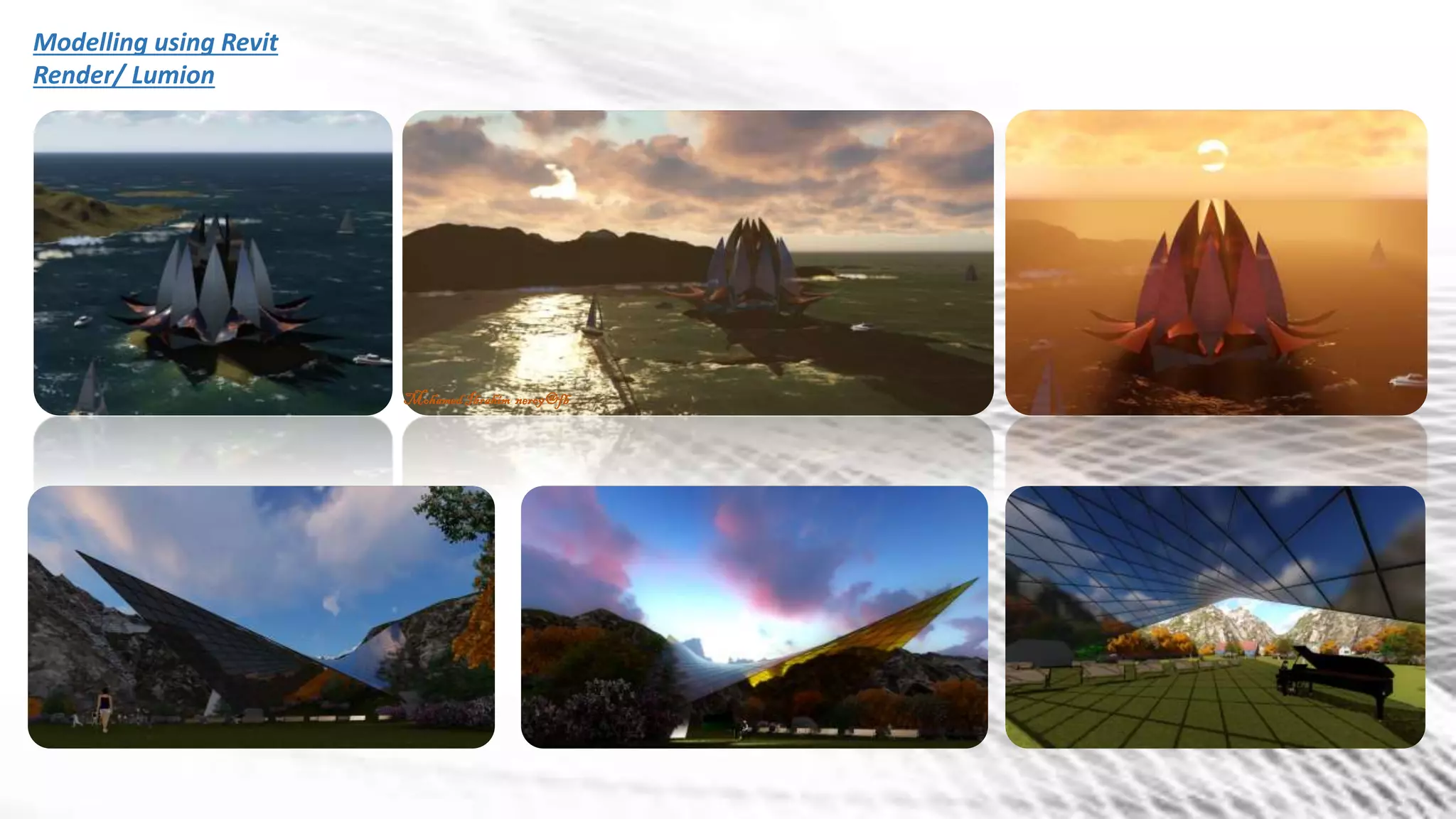 Modelling using Revit
Render/ Lumion
MohamedIbrahim nero9@fb
 
