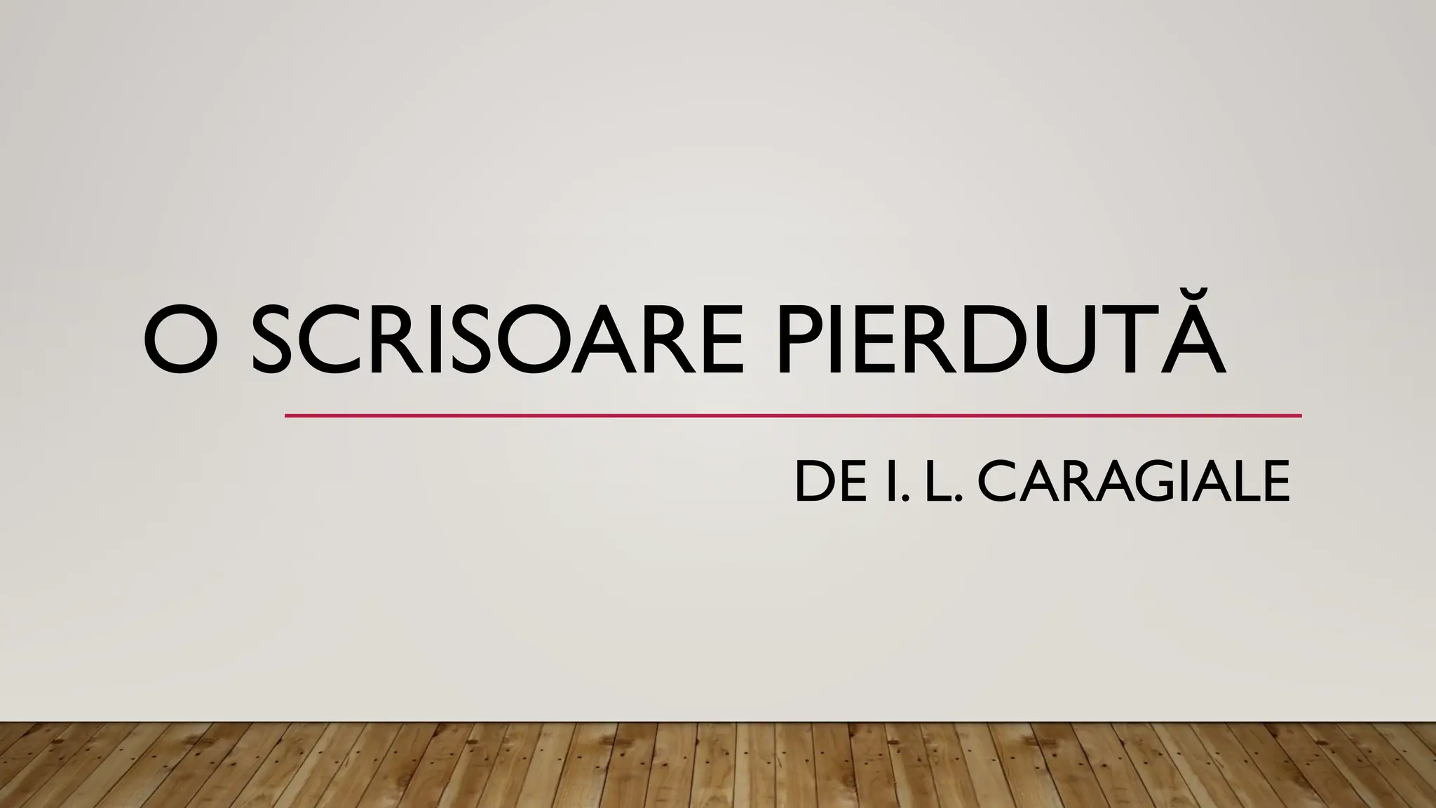 0_o_scrisoare_pierduta.pptx Lectie o scrisoare pierduta | PPTX