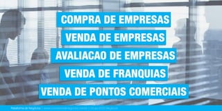 Plataforma de Negócios | www.corretoresdenegocios.com.br | Grupo EGD Negócios
 