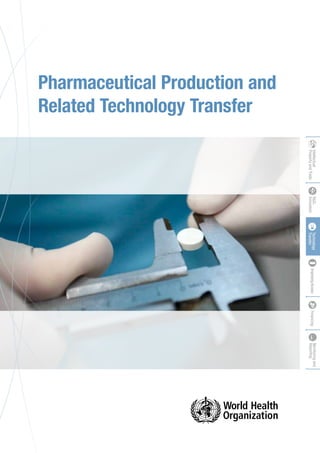 Pharmaceutical Production and
Related Technology Transfer
Intellectual
PropertyandTradeFinancingTechnology
Transfer
ImprovingAccessR&D,
Innovation
Monitoringand
Reporting
 