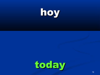 78
hoyhoy
todaytoday
 