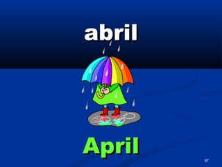 97
abrilabril
AprilApril
 
