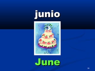 99
juniojunio
JuneJune
 