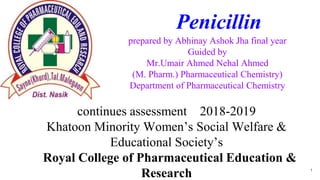 prepared by Abhinay Ashok Jha final year
Guided by
Mr.Umair Ahmed Nehal Ahmed
(M. Pharm.) Pharmaceutical Chemistry)
Department of Pharmaceutical Chemistry
1
 