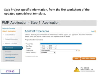 Step Project specific information, from the first worksheet of the
updated spreadsheet template.

 