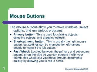 Mouse Buttons ,[object Object],[object Object],[object Object],[object Object]
