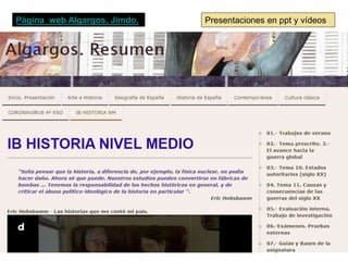 Presentaciones en ppt y vídeosPágina web Algargos, Jimdo.
 