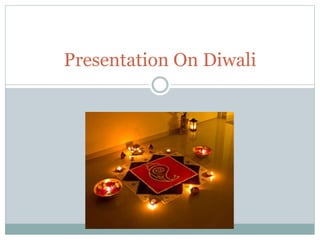 Presentation On Diwali
 
