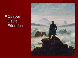  CasperCasper
DavidDavid
FriedrichFriedrich
 