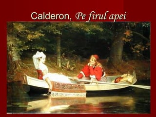 Calderon,Calderon, Pe firul apeiPe firul apei
 