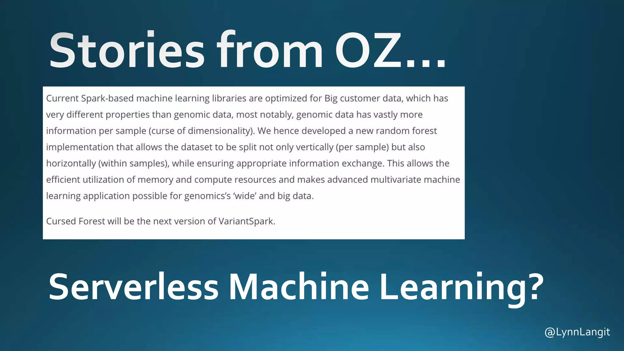 @LynnLangit
Serverless Machine Learning?
 
