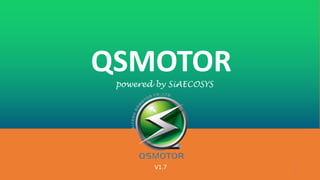 LOGO
QSMOTOR
powered by SiAECOSYS
V1.7
1
 