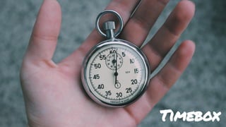 Timebox
 