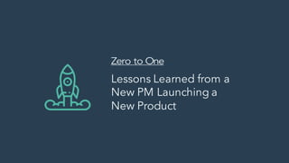 #PARTNERDAY18
Lessons Learned from a
New PM Launching a
New Product
 