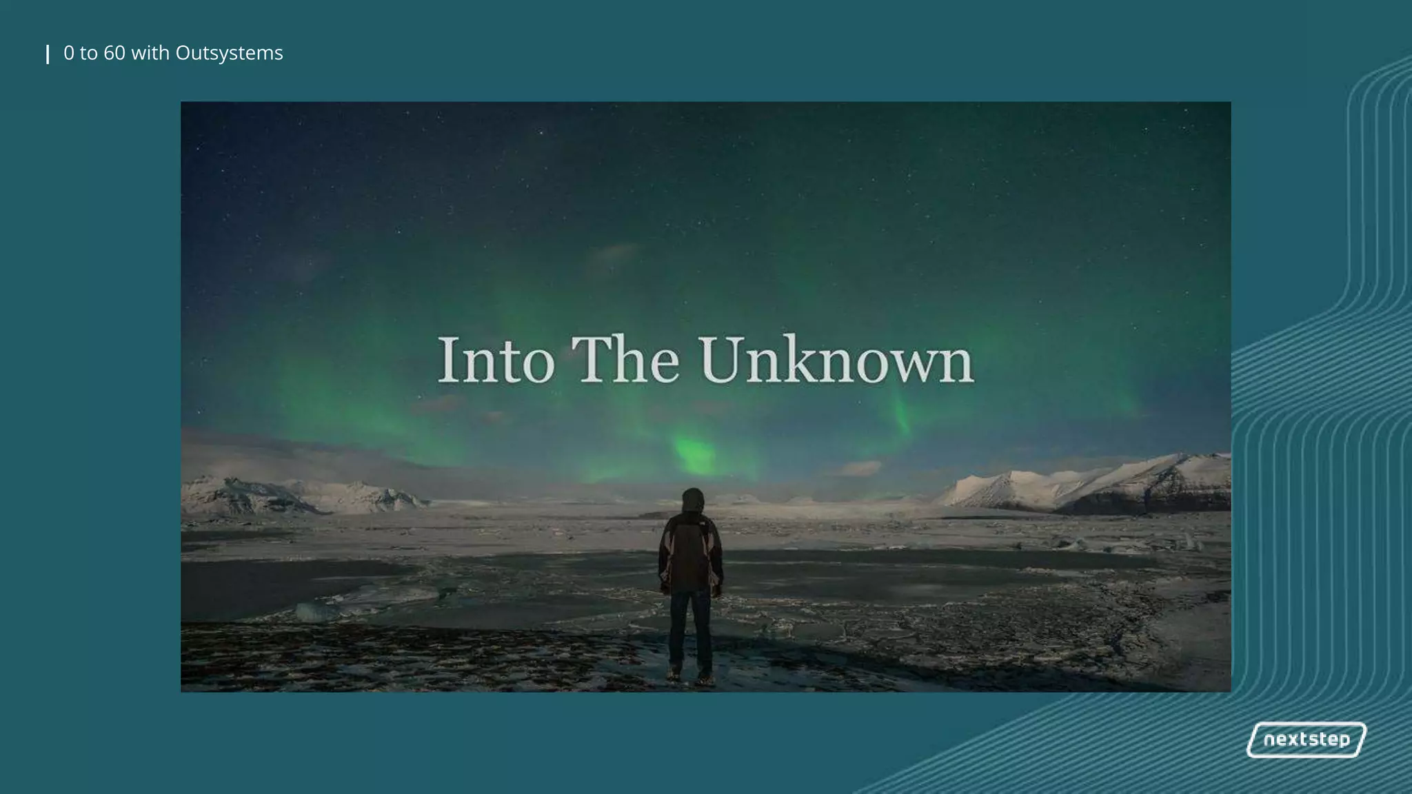 0 to 60 with OutSystems| 0 to 60 with Outsystems
 