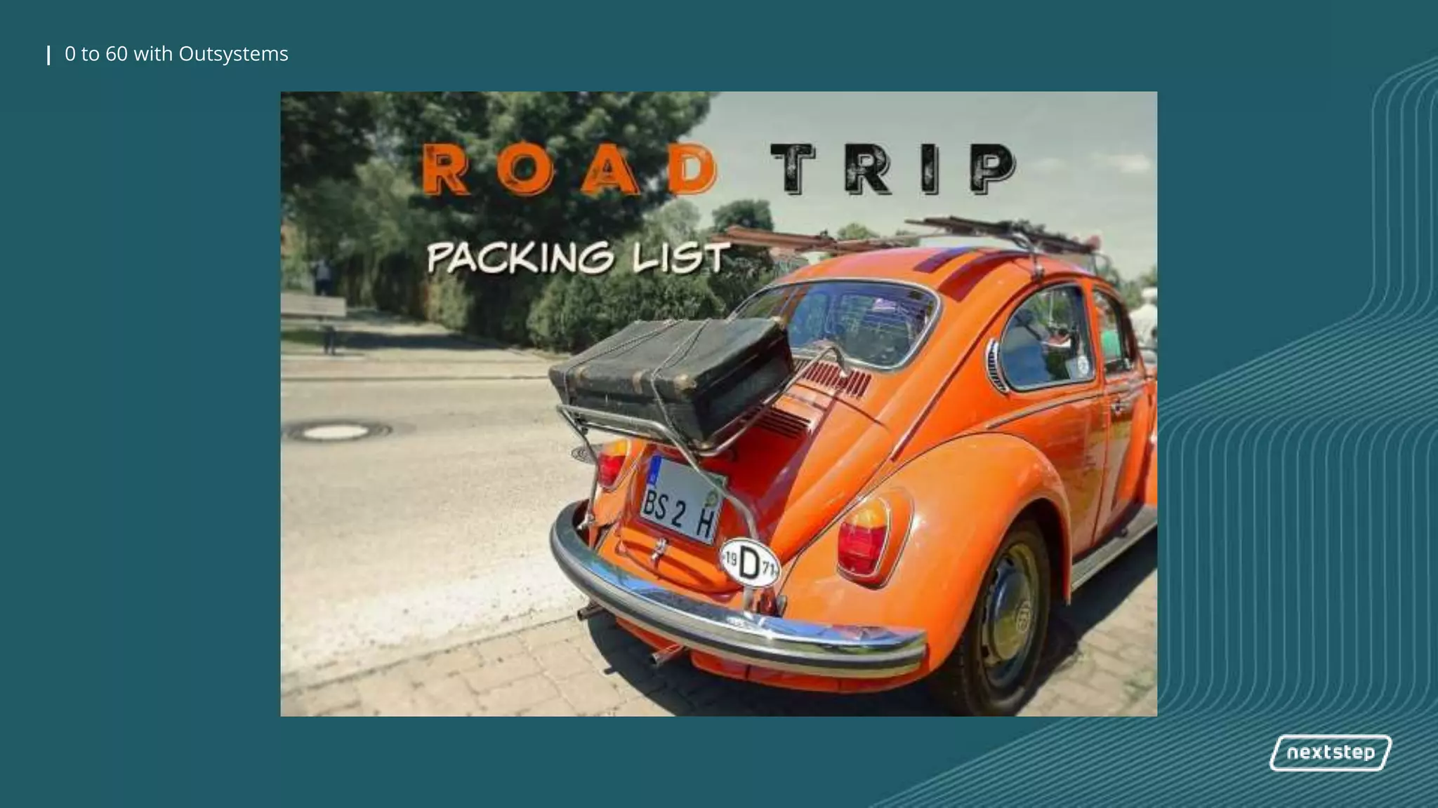 0 to 60 with OutSystems| 0 to 60 with Outsystems
 