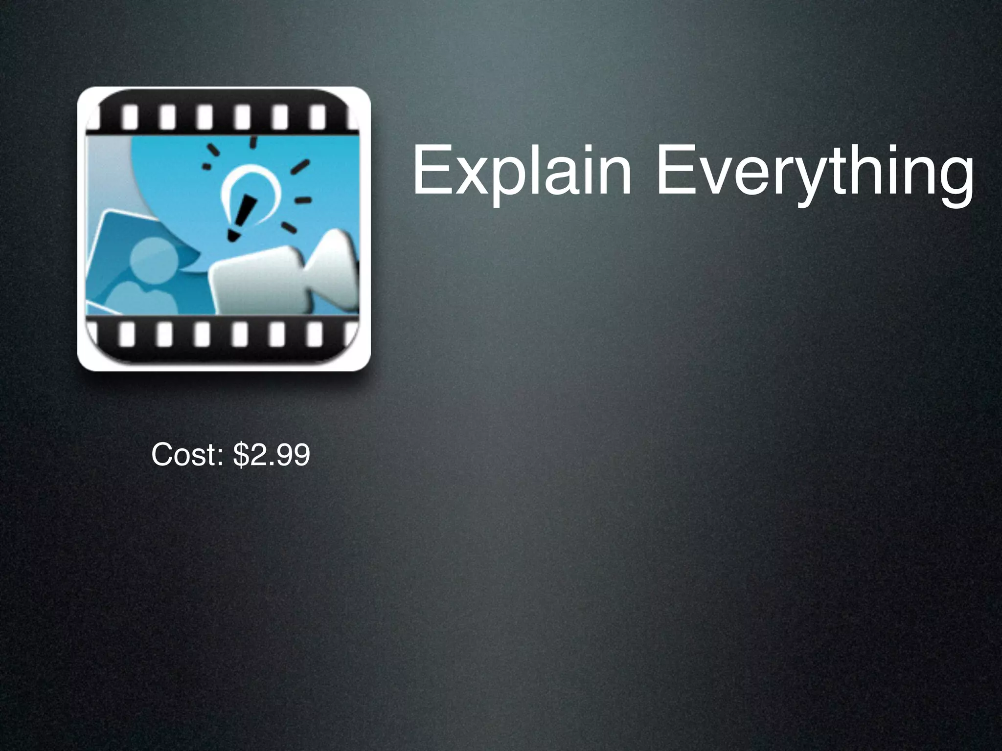 Explain Everything
Cost: $2.99
 