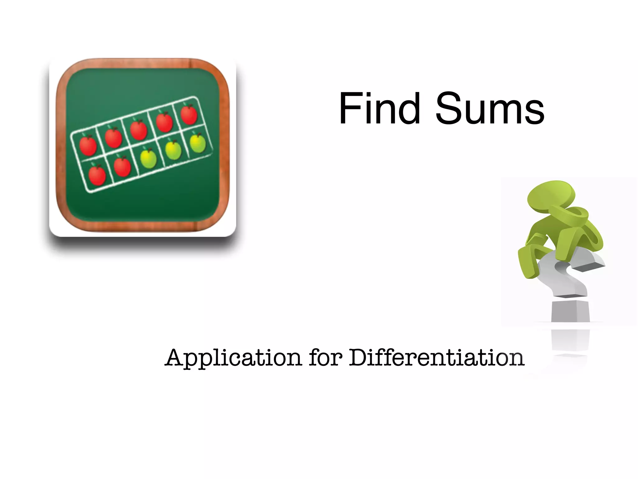 Application for Differentiation
Find Sums
Cost: $2.99
 