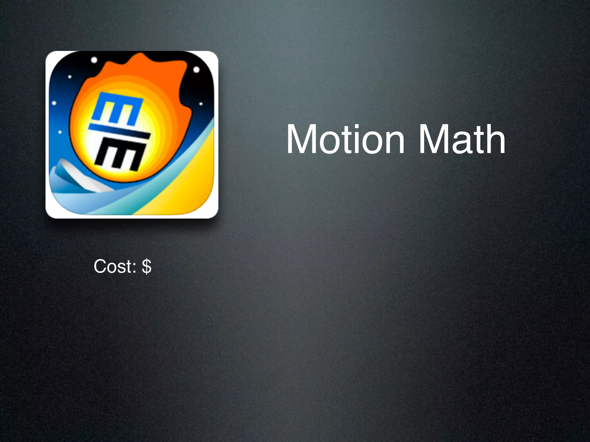 Motion Math
Cost: $
 