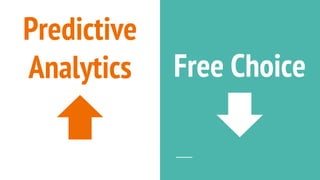 Predictive
Analytics Free Choice
 