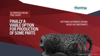 HAX | HARDWARE TRENDS 2017 | PAGE 199
SOFTWARE AUTOMATES DESIGN 
BASED ON CONSTRAINTS
3D PRINTING DREAM  
TRUE SOON?
FINAL...