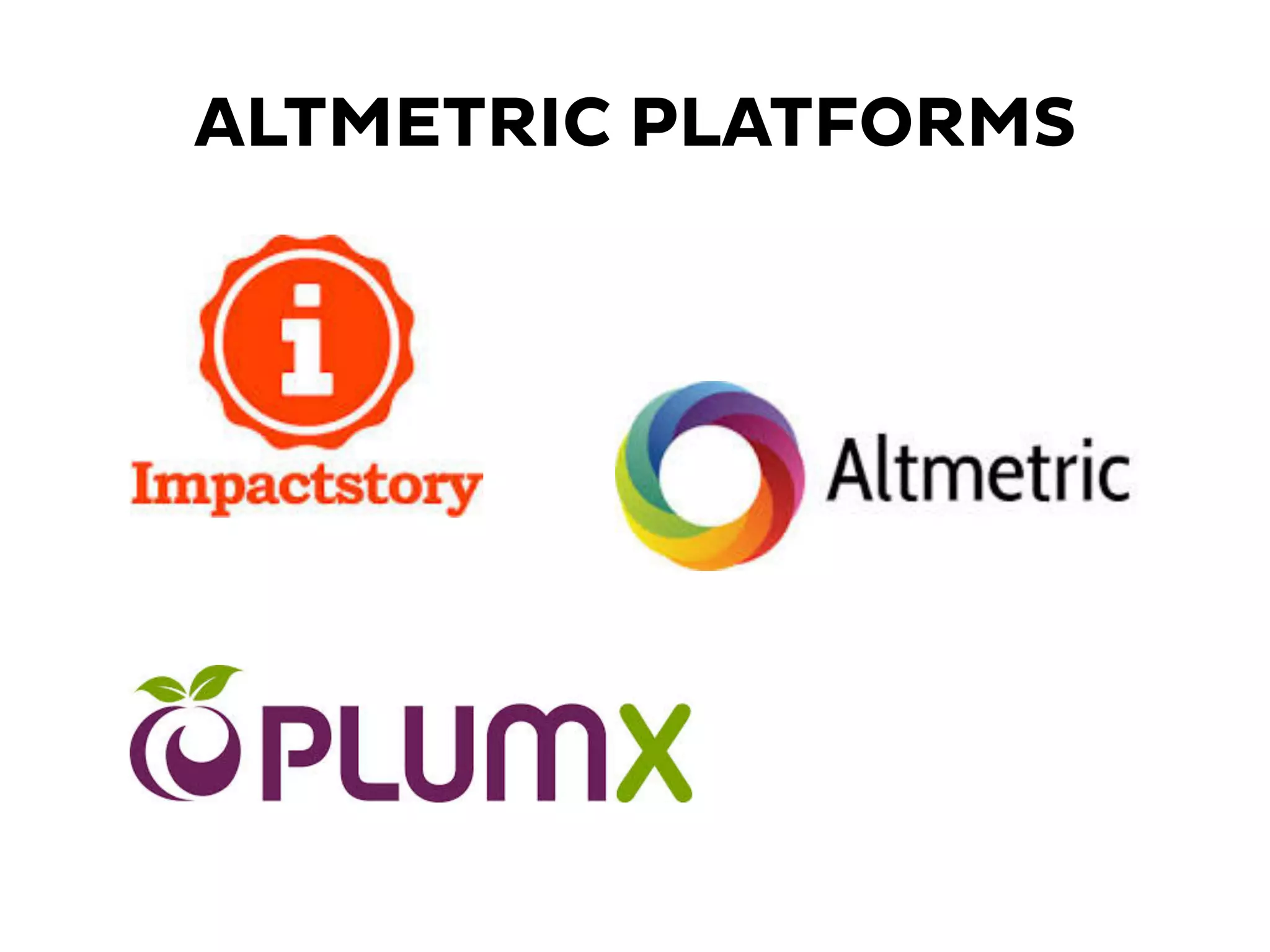 ALTMETRIC PLATFORMS
 