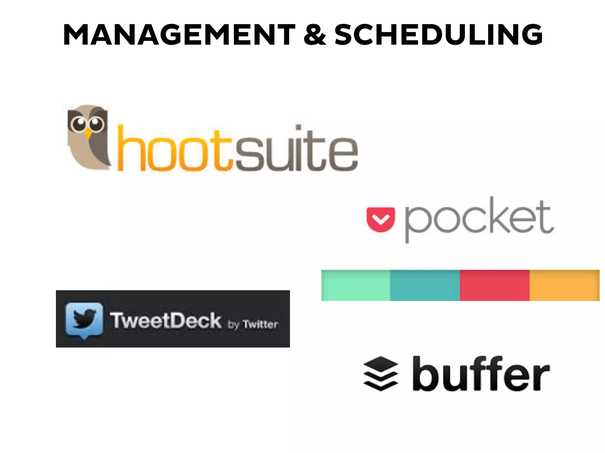 MANAGEMENT & SCHEDULING
 