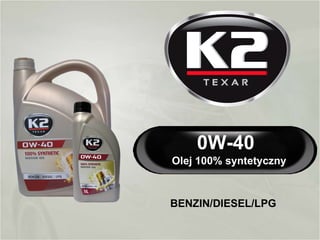 0W-40 BENZYNA/DIESEL/LPG Olej 100% syntetyczny  do wszystkich typów silników 