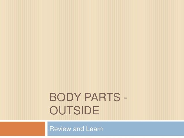 Bodyparts outside