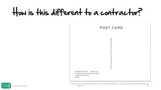 How is this different to a contractor?

© Jonathan Hazell

http://www.sarahfrisk.net/PostcardsFromTheGreatWar/wp-content/uploads/2010/05/064b.jpg
Week 1
23

 