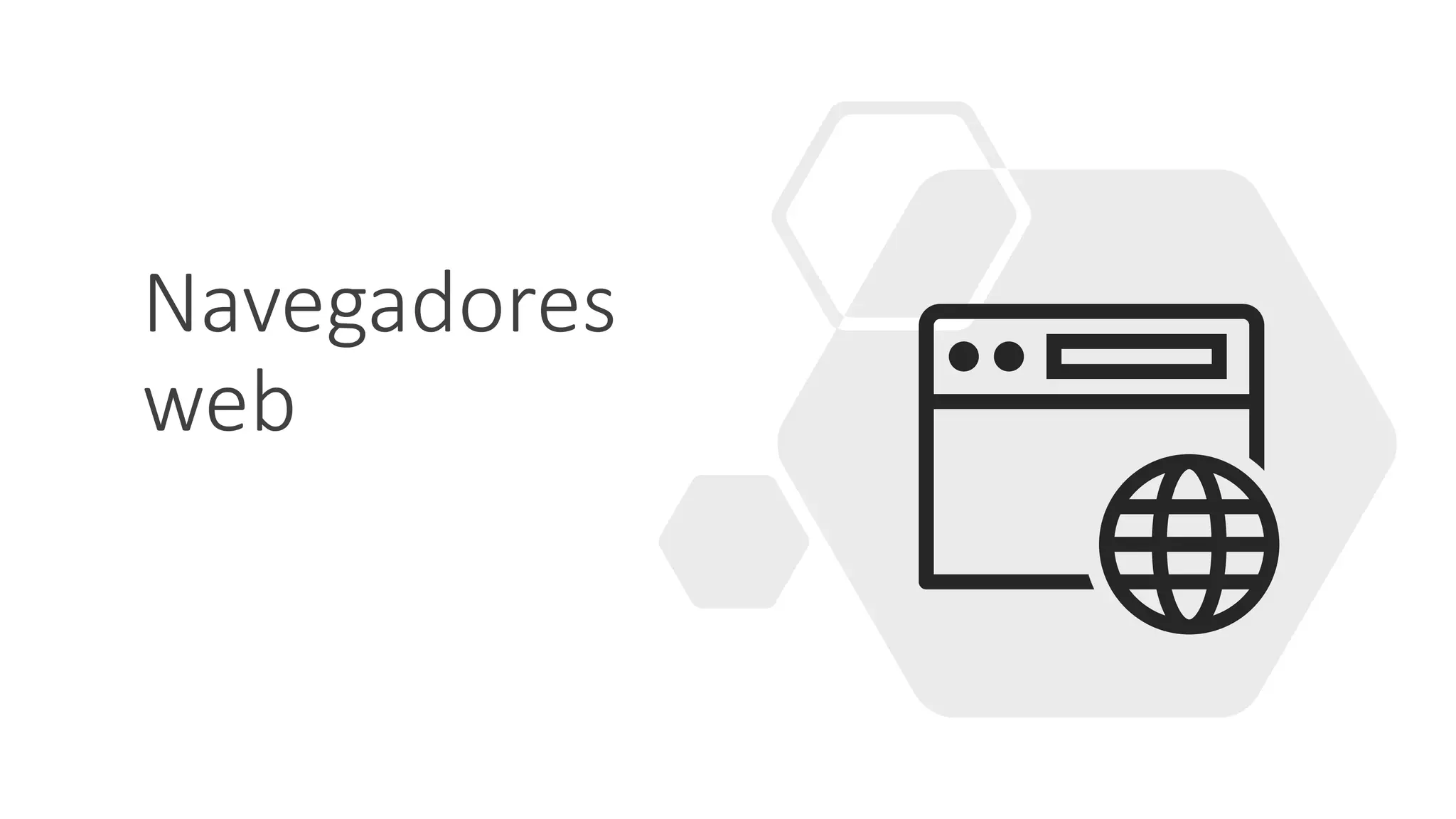 Navegadores
web
 