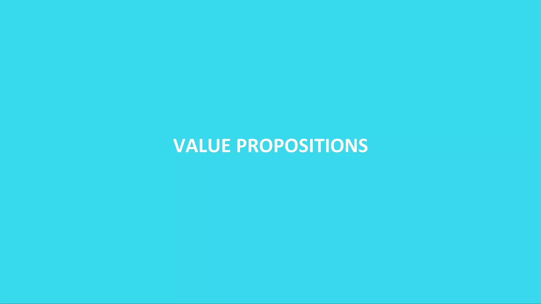 VALUE PROPOSITIONS
 