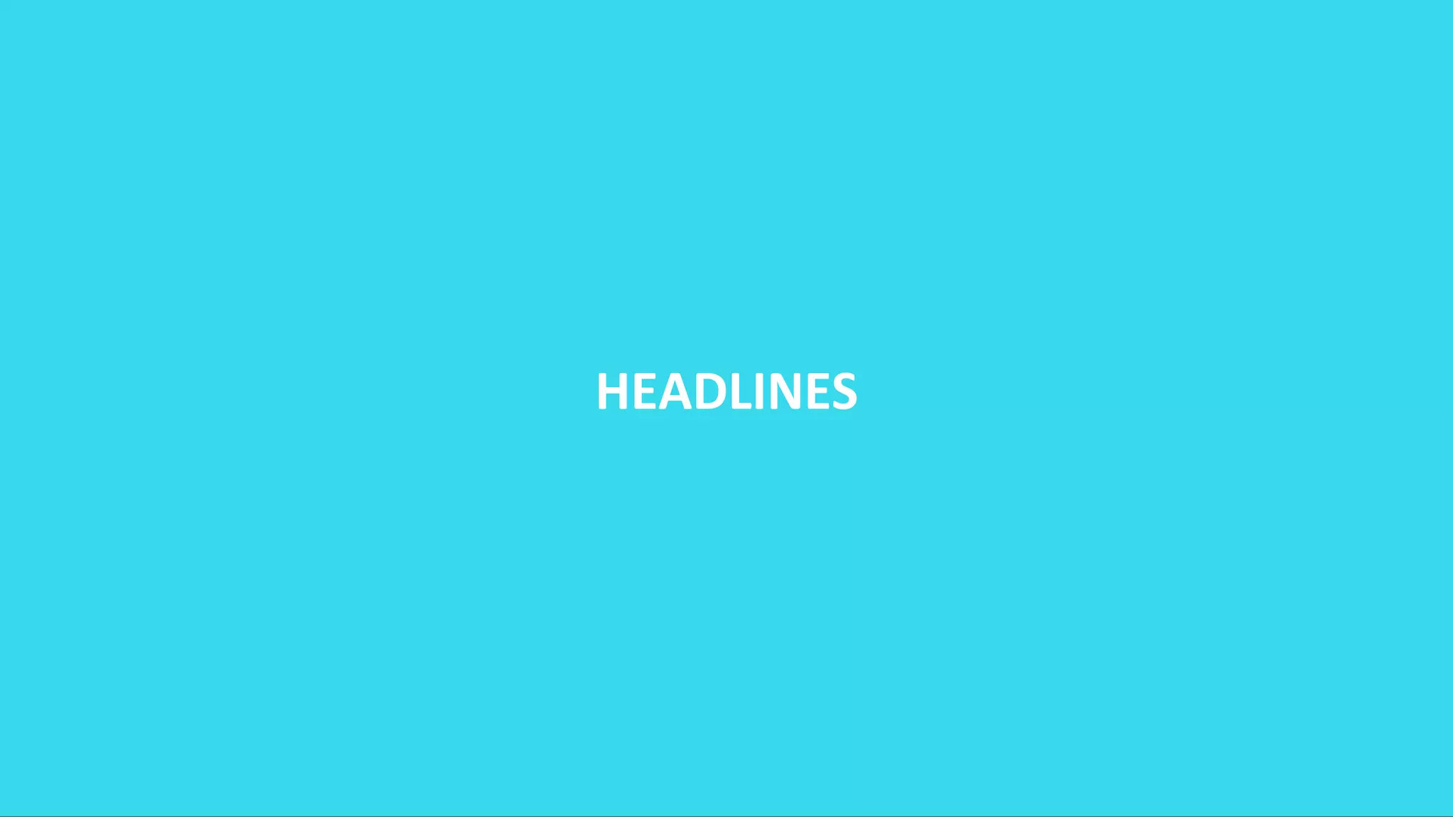 HEADLINES
 