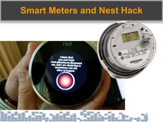 Smart Meters and Nest Hack
 