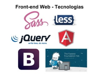 Front-end Web - Tecnologias 
 