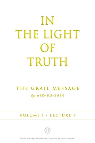 The Grail Message - Volume 1, Lecture 7 - Ascent